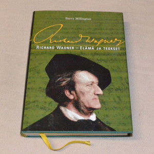 Barry Millington Richard Wagner - Elämä ja teokset